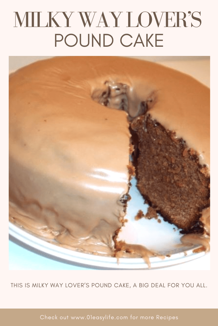 Milky Way Pound Cake with a thick and rich Milky Way Frosting is the ultimate cake for Milky Way lovers Easy Life